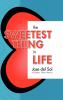 The Sweetest Thing in Life