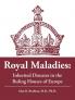Royal Maladies