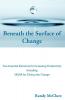 Beneath the Surface of Change