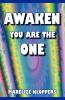 Awaken You Are the One