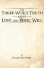 The Three-Word Truth about Love and Being Well