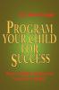 Program Your Child for Success