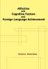 Affective and Cognitive Factors and Foreign Language Achievement