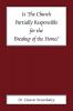 Is the Church Partially Responsible for the Breakup of the Home?