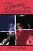 The Many Changing Faces of Schizophrenia