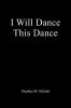 I Will Dance This Dance