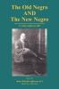 The Old Negro and the New Negro by T. Leroy Jefferson MD