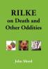 Rilke on Death and Other Oddities