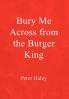 Bury Me Across from the Burger King