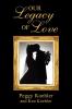 Our Legacy of Love