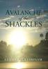 Avalanche of the Shackles