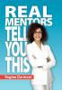 Real Mentors Tell You This