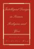 Intelligent Design in Science Religion and You