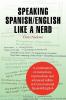 Speaking Spanish/English Like a Nerd