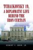 Tchaikovsky 19 a Diplomatic Life Behind the Iron Curtain