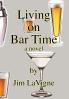 Living on Bar Time