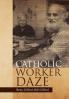 Catholic Worker Daze