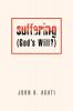Suffering (God's Will?)