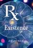 RX for Existence