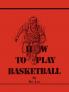 How To Play Basketball