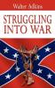STRUGGLING INTO WAR