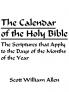 The Calendar of the Holy Bible: The Scriptures That Apply to the Days of the Months of the Year