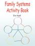 Family Systems Activity Book