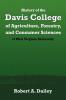 History of the Davis College of Agriculture Forestry and Consumer Sciences