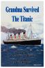 Grandma Survived The Titanic