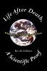 Life After Death A Scientific Proof