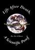 Life After Death A Scientific Proof