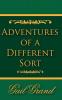 Adventures of a Different Sort