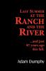 Last Summer at the Ranch and the River