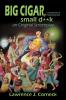 Big Cigar Small D**k