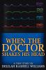 When the Doctor Shakes His Head