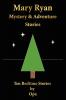 Mary Ryan Mystery  and  Adventure Stories