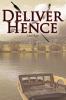 Deliver Hence