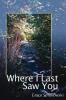 Where I Last Saw You