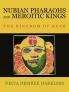 Nubian Pharaohs and Meroitic Kings