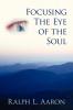 Focusing The Eye of the Soul
