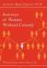 Journeys of Women Without Custody