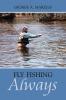 Fly Fishing Always