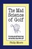 The Mad Science of Golf