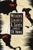 MIRACLES SINNERS AND SAINTS