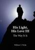 His Light His Love III