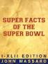 Super Facts Of The Super Bowl