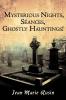Mysterious Nights Seances Ghostly Hauntings!