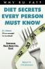 Diet Secrets Every Person Must Know