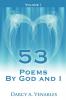 53 Poems By God and I: Volume I: 1