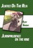 Justice On The Run Jurisprudence on the rise